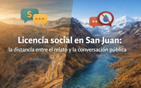 Licencia social en San Juan: la distancia entre el relato y la conversación pública